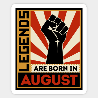 Legends Are Born In August Sticker